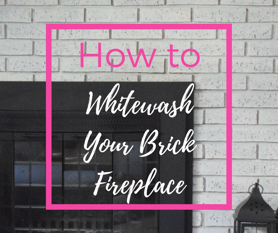 Pinterest graphic with text that reads \"How to Whitewash Your Brick Fireplace\" and an image of a whitewashed brick fireplace in the background.