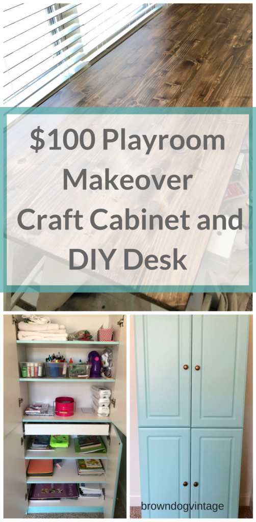 Pinterest graphic with text that reads \"$100 Playroom Makeover Craft Cabinet and DIY Desk\" and a collage showing the DIY projects.