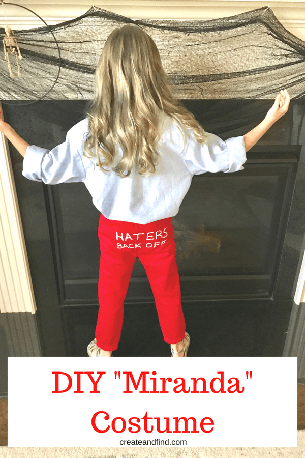 Pinterest graphic with text that reads \"DIY \'Miranda\' Costume\" and a child in a white shirt with red pants that say \"Haters Back Off\" on the back.