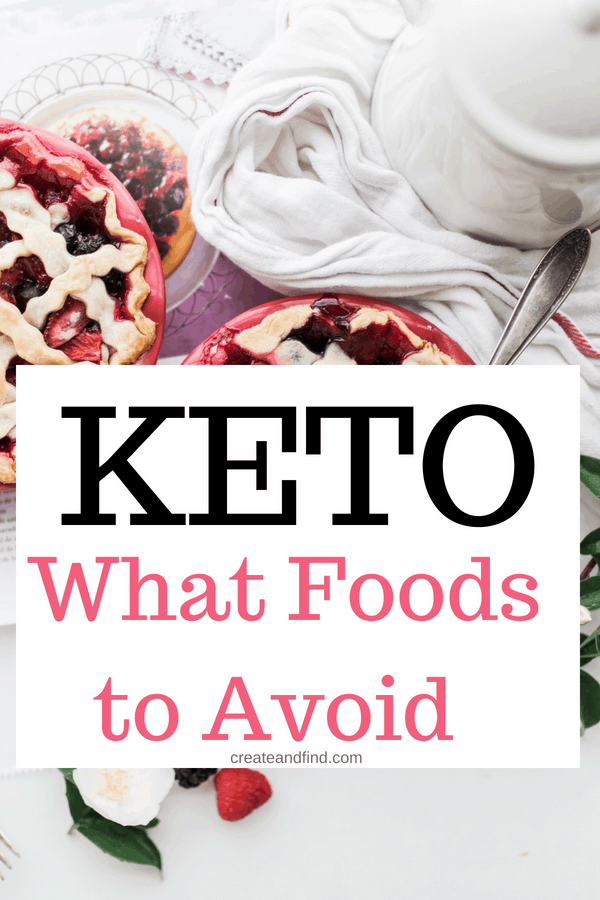 Pinterest graphic with text that reads \"Keto: What Foods to Avoid\" and a picture of berry pies.