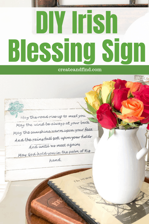 Pinterest graphic with text that reads \"Irish Blessing Sign\" and a homemade wooden sign next to a vase of roses.