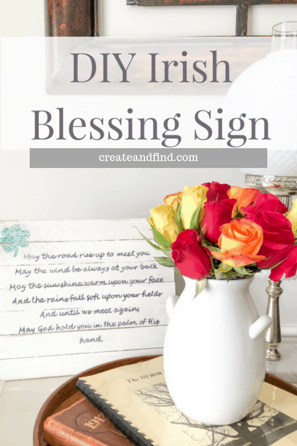 Pinterest graphic with text that reads \"DIY Irish Blessing Sign\" and a wooden sign with cursive words next to a vase of roses.