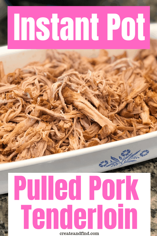 Pinterest graphic with text that reads \"Instant Pot Pulled Pork Tenderloin\" and a white dish filled with shredded pork.