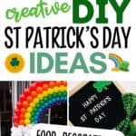 Pinterest graphic with text that reads "Creative DIY St. Patrick's Day ideas" and a collage of food, crafts, and decorations.