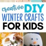 Pinterest graphic with text that reads "Creative DIY Winter Crafts for Kids" and a collage of craft projects.